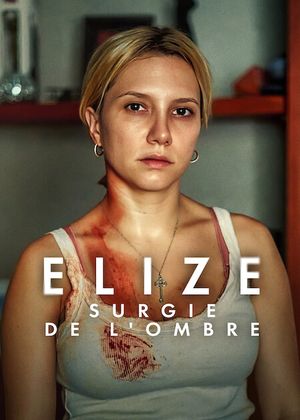 Elize : Surgie de l'ombre